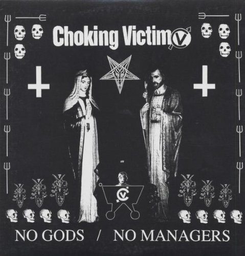 Choking Victim - No Gods No Managers - Zortam Music