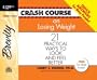 Crash Course on Losing Weight: 21 Practical Ways to Look and Feel Better (Crash Course Series)