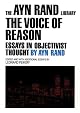 The Voice of Reason: Essays in Objectivist Thought (The Ayn Rand Library, Vol V)