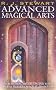 Advanced Magical Arts: Visualisation, Meditation and Ritual in the Western Magical Tradition