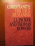 Christianity : the true humanism