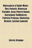 Naissance a Saint-Maur-Des-Fosses: Vanessa Paradis, Jean-Pierre Danel, Germaine Tailleferre, Patrick Prejean, Christian Brunet, Lucien Laurent