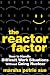 The Reactor Factor: How to Handle Difficult Work Situations Without Going Nuclear (Wi...