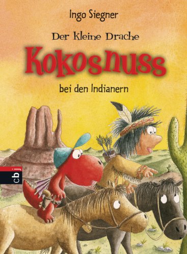 Der kleine Drache Kokosnuss bei den Indianern (Die Abenteuer des kleinen Drachen Kokosnuss 16) (German Edition)