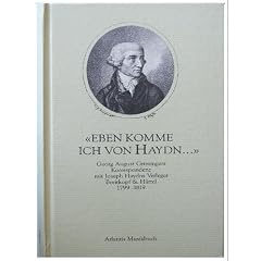 "Eben komme ich von Haydn..." Georg August Griesingers Korrespondenz mit Joseph Haydns Verleger Breitkopf & H�rtel 1799-1819