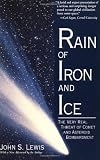 Rain Of Iron And Ice: The Very Real Threat Of Comet And Asteroid Bombardment (Helix Books)