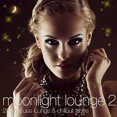 Moonlight Lounge 2 - 20 Precious Lounge & Chillout Tunes