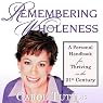 Remembering Wholeness: A Personal Handbook for Thriving in the 21st Century