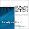 Human Action: A Treatise on Economics