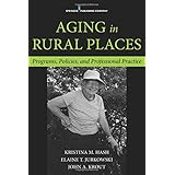 aging in rural places programs policies and professional practice