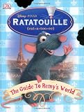 Ratatouille: The Guide to Remy's World