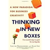 thinking in new boxes a new paradigm for business creativity