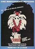 EL CAMBIO [NTSC/Region 0 dvd. Import - Latin America] by Alfredo Joskowicz (Subtitles: English, French)