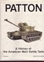 Patton: A History of the American Main Battle Tank
