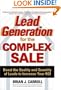 Lead Generation for the Complex Sale: Boost the Quality and Quantity of Leads to Increase Your ROI