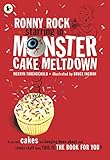 Ronny Rock starring in monster cake meltdown