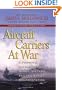 Aircraft Carriers at War: A Personal Retrospective of Korea, Vietnam, and the Soviet Confrontation
