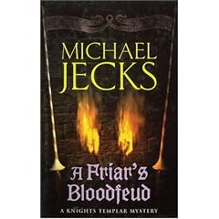 A Friar's Bloodfeud (Knights Templar Mysteries (Headline))