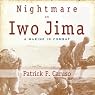 Nightmare on Iwo Jima: A Marine in Combat