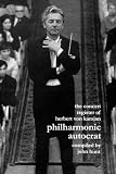 Philharmonic Autocrat: Concert Register of Herbert Von Karajan v. 2
