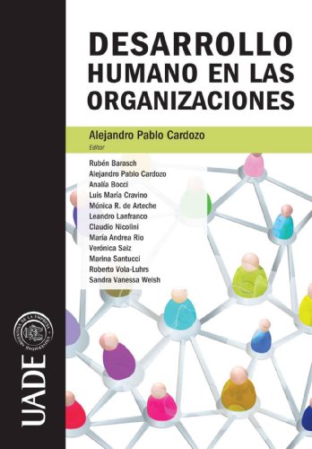 Desarrollo Humano en las Organizaciones: 1 (Spanish Edition)