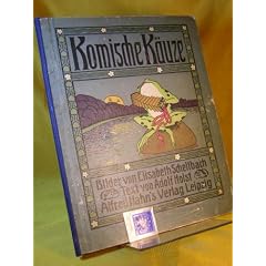 Komische K�uze. Bilder von Elisabeth Schellbach. Text von Adolf Holst
