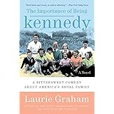 the importance of being kennedy a novel