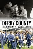 Derby County : the story of a football club