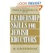 Leadership Skills for Jewish Educators: A Casebook