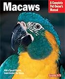 Macaws (Complete Pet Owner's Manual)