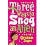 Three Ways to Snog an Alien