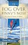 Fog Over Finny's Nose (The Finny Series #2) (Heartsong Presents Mysteries #23)