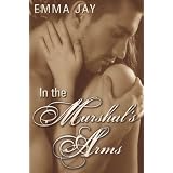 In the Marshal's Arms, an Erotic Western Novella