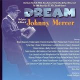 Dream: Lyrics & Music of Johnny Mercer