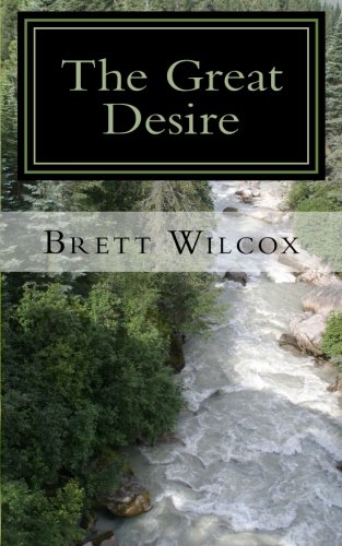 The Great Desire A Memoir Novella1490966374