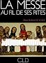 La messe au fil de ses rites