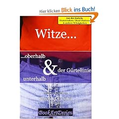 Witze ...: oberhalb & unterhalb der G�rtellinie