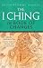The I Ching or Book of Changes: Use the Wisdom of the Chinese Sages for Success and Good Fortune