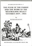 The poor of the parish and the work of the Westbourne select vestries, 1819-1835