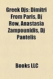Greek Djs: Dimitri from Paris, DJ Row, Anastasia Zampounidis, DJ Pantelis dimitri from paris