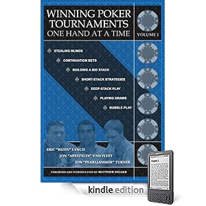 Winning Poker Tournaments One Hand at a Time Volume I