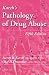 Karch's Pathology of Drug Abuse, Fifth Edition