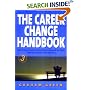 The Career Change Handbook: How to Find Out What You're Good at and What You Enjoy - Then Get Someone to Pay You for It. (3rd Edition)