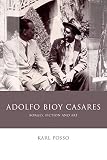 Adolfo Bioy Casares : Borges, fiction and art