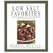 The Hasty Gourmet Low Salt Favorites: 300 Easy-to-Make, Great-Tasting Recipes for a Healthy Lifestyle