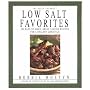 The Hasty Gourmet Low Salt Favorites: 300 Easy-to-Make, Great-Tasting Recipes for a Healthy Lifestyle
