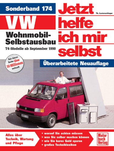 City Travel Guides Discounted  Bücher : Jetzt helfe ich mir selbst (Band 174): VW T4 Wohnmobil-Selbstausbau