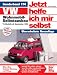 Jetzt helfe ich mir selbst (Band 174): VW T4 Wohnmobil-Selbstausbau