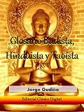 Glosario del budismo, hinduismo y taoismo (Enciclopedia visual) (Spanish Edition)