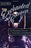 Enchanted Evenings: The Broadway Musical from Show Boat to Sondheim